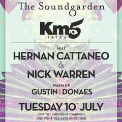 DONAES - THE SOUNDGARDEN AFTER @ KM5 IBIZA with HERNAN CATTANEO & NICK WARREN