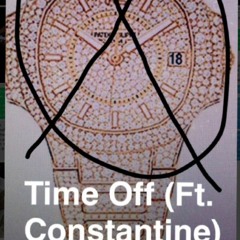 The Kid - Time Off (Ft. Constantine)