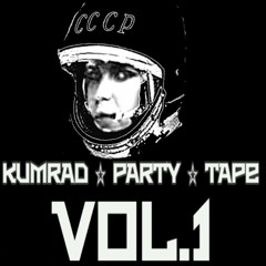 Kumrad Party Tape Volume 1