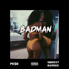 Badman - PK$O feat. Squeezy Ramses (AK47 x Vivo Beatz Studio Records)