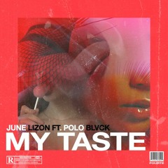My Taste ft Polo Blvck