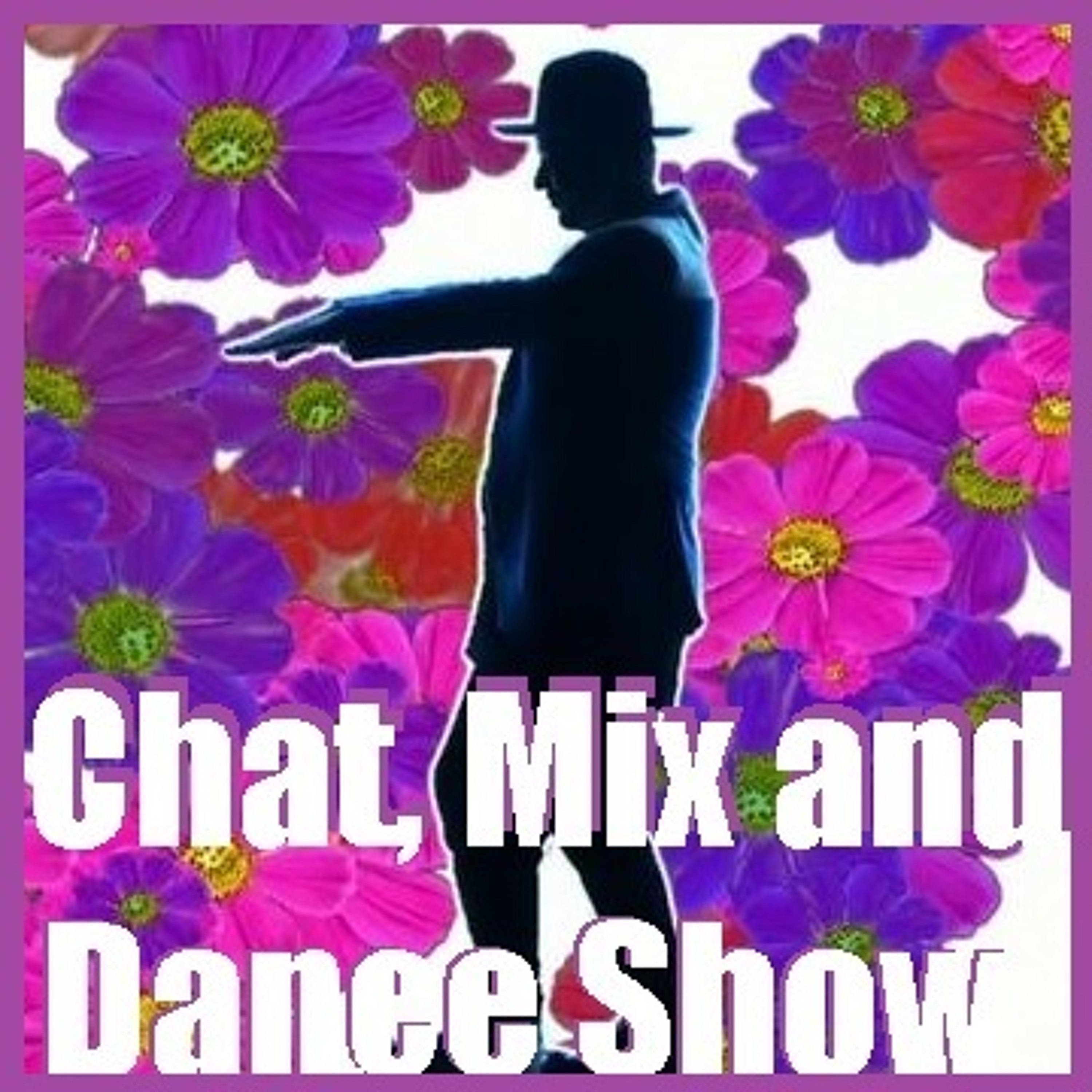 Chat, Mix and Dance Show