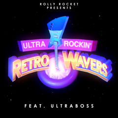 Retro Wavers (Power Rangers Theme Cover)feat. Ultraboss