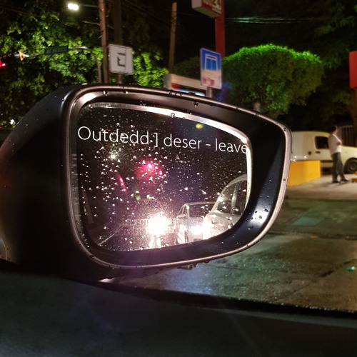Outdedd ] Deser - Leave