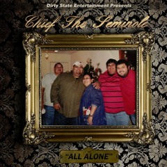 All Alone (Chief The Seminole)