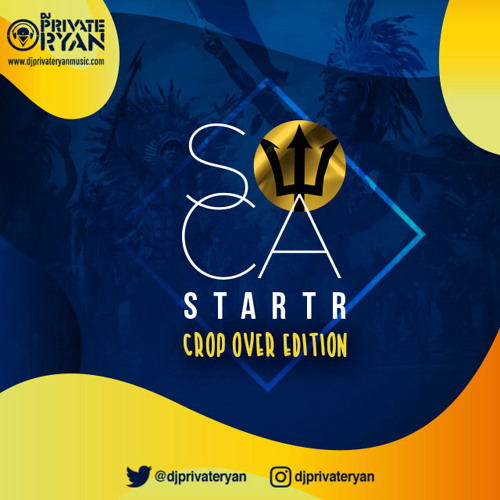 Private Ryan Presents Soca Starter Cropover Edition 2018