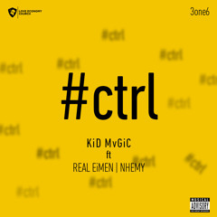 #Ctrl (feat. Real Eimen & Nhemy)
