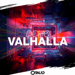 DCHO - Valhalla (Original Mix)[AVAILABLE NOW!]