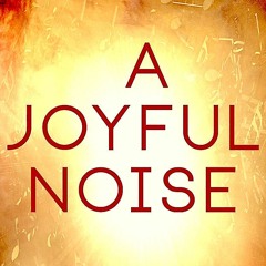 Make A Joyful Noise (for SATB a cappella choir)