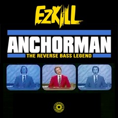 EzKill - Anchorman ■FREE DOWNLOAD■