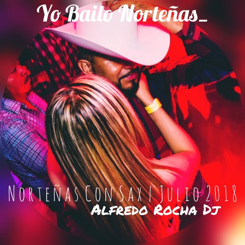 Norteñas Con Sax | Julio 2018 #YoBailoNorteñas_