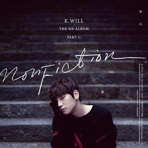 Nonfiction - K.Will (실화 - 케이윌)