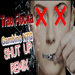 Trae Flocka | Gambino NTG | SHUT UP REMIX(Renada Diss* Comment Warriors Diss*)