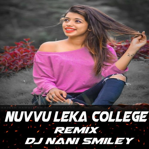 NUVVU LEKA COLLEJANTHA SONG [ MARFA RE EDIT ] REMIX BY DJ NANI SMILEY