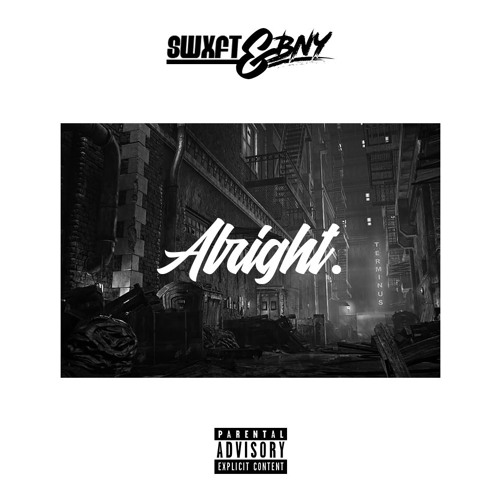 Alright (ft. SWXFT)