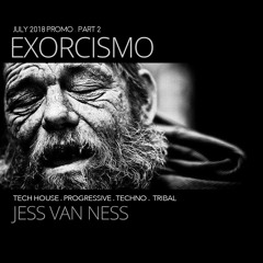 Exorcismo - July 2018 Promo Mix Part 2 - Dark Progressive, Tech House, & Tribal Set