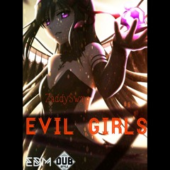 ZaddySway-Evil Girls Ft.(MonoDeville).wav