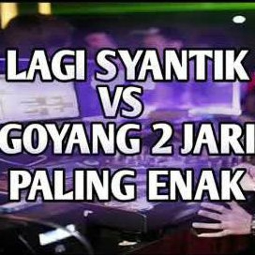 Stream Lagi Syantik Vs Goyang Dua Jari Versi Akimilaku Bdp Official By Bdp Official Tm Listen Online For Free On Soundcloud