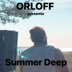 ORLOFF 2018 - 07 - 28 Summer Deep