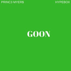 PRINC3 MYER$ Feat HYPEBOII-GOON(Prod.Youngdiety)