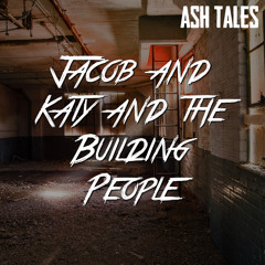 Episode 8: Jacob and Katy and the Building People