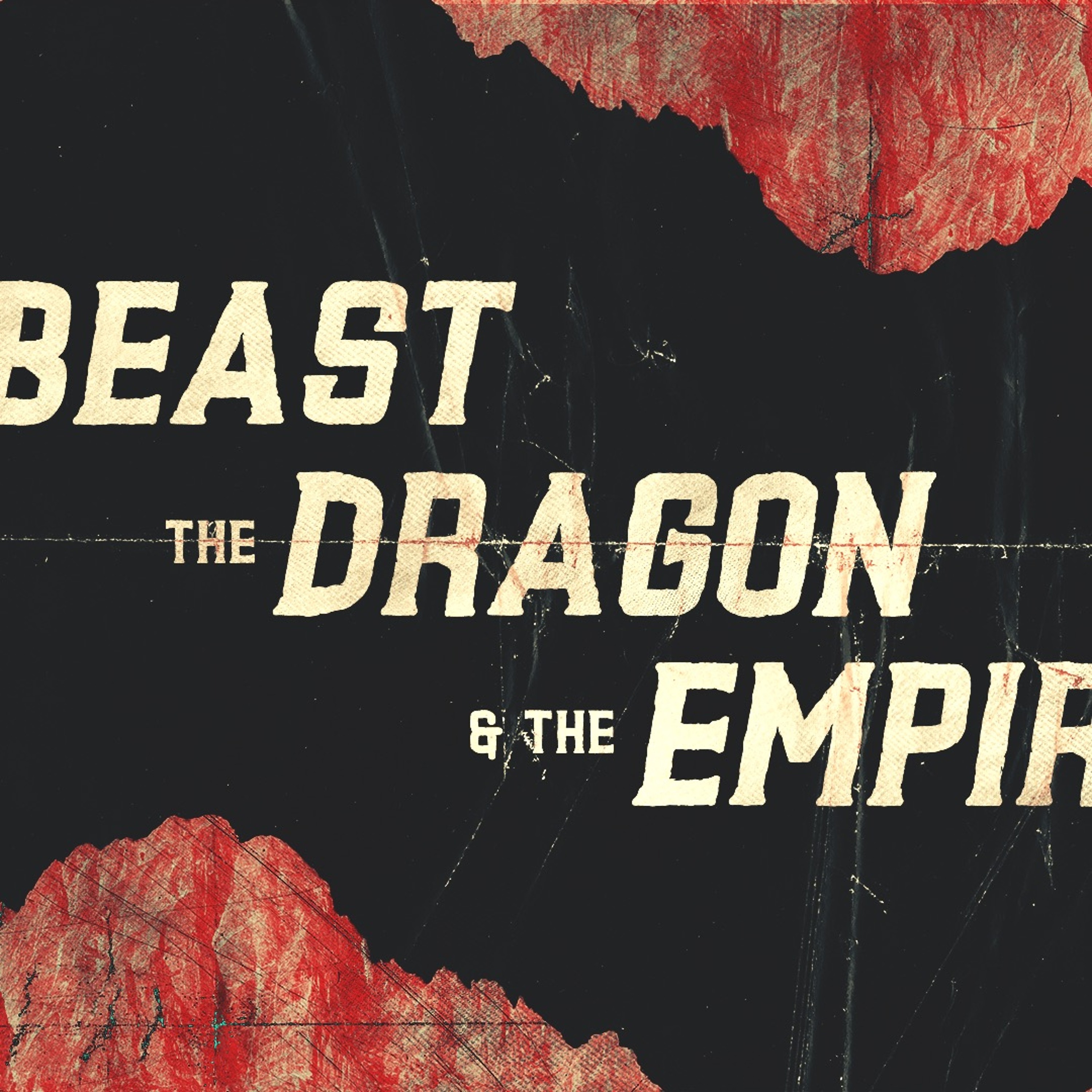 7.15.18 The Beast, The Dragon & The Empire (Week 2: Join The Resistance) episode artwork