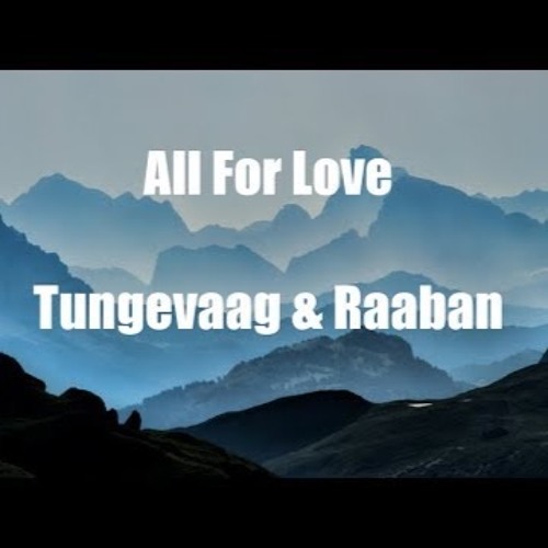 All For Love - Tungevaag & Raaban - Wenceslao Tobias Intro Circuit Remix