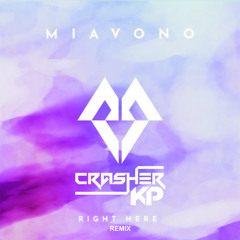 Crasher K.P - Right Here Mix - Miavono