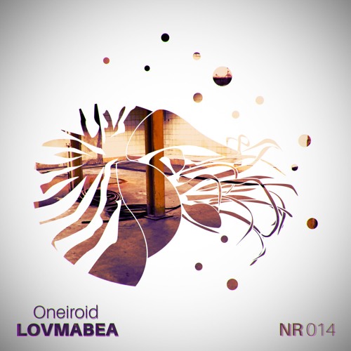 Oneiroid - Lovmabea(Preview)[Release Date: 12.08.18]