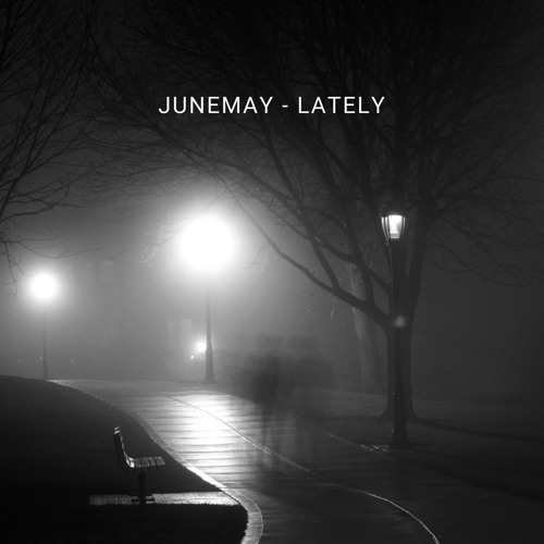 Lately (New Song - July 2018)