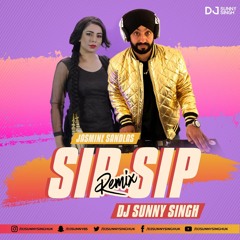 SIP SIP - Jasmine Sandlas ft Intense | DJ SUNNY SINGH UK | Latest Punjabi Songs 2018