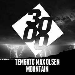 Temgri & Max Olsen - Mountain