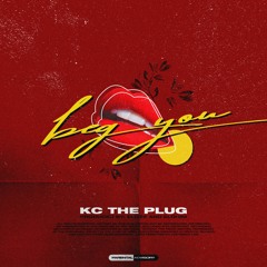 KC The Plug - Beg You (Prod. Elizée & Elöhim)