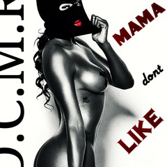 Dov Cash ft. Trenz - Mama Dont Like