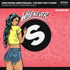 Kriss Kross Amsterdam x The Box Next Door feat. Conor Maynard – Whenever (Green Blvrd. remix)