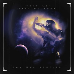 Talking body- Sam Mac Bootleg