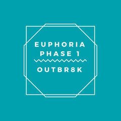 Euphoria Phase 1