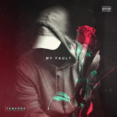 My Fault (ft. Prince Hill)