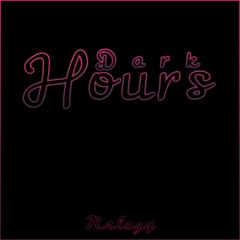 Nelogy - Dark Hours