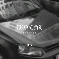 005 BRVTAL PODCAST // Mankind