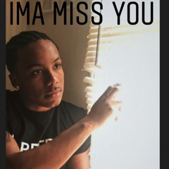 Ima Miss You