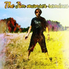 Jim manser remixes