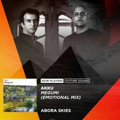 Akku - Megumi (Emotional Mix) As Future Sound on FSOE 555 Played by Aly & Fila