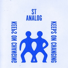 St. Analog - Keeps on Changing