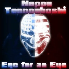 Eye For An Eye (PAYDAY 2 Inspired Music)