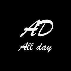 AD - All Day (Prod. LoveBeats)