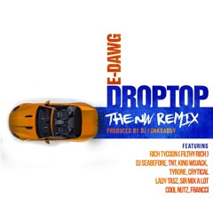 Drop Top (Northwest Remix) -  E-Dawg