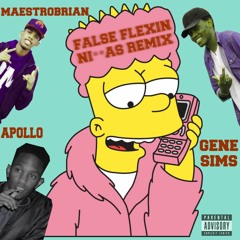 False Flexin Ni**as (Remix)  feat MaestroBrian & Apollo