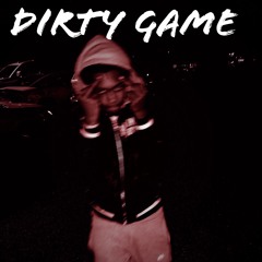 Dirty Game (Prod $amour)