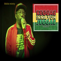 Reggae Inna Yuh Jeggae 9 - 7-18